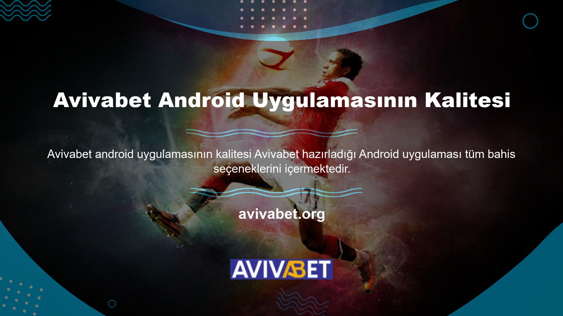 Android uygulamasında ilk olarak Avivabet Spor Bahisleri karşımıza çıkıyor